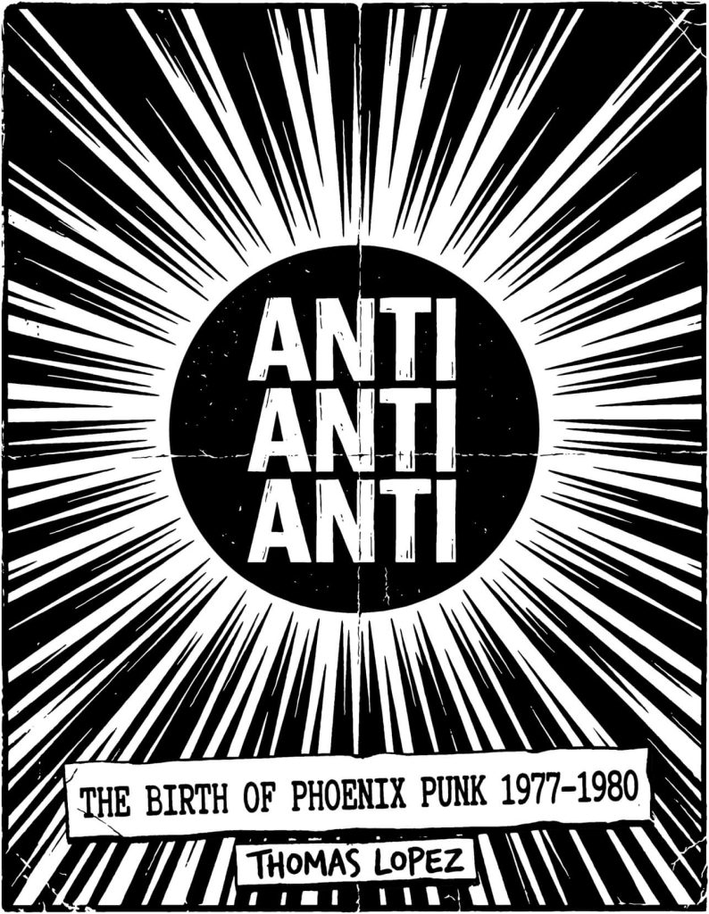 ANTI ANTI ANTI: The Birth of Phoenix Punk (1977–1980)